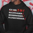 Ich Bin 3 In 1 Rechthaber Besserwisser Klugscheißer Kapuzenpullover Lustige Geschenke