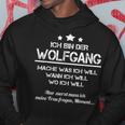 Ich Bin Der Wolfgang Mache Was Ich Will Wann Ich Will S Kapuzenpullover Lustige Geschenke