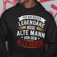 Ich Bin Dieser Legendäre Böse Alte Mannon Dem Alle Reden Kapuzenpullover Lustige Geschenke