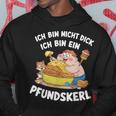 Ich Bin Nicht Dick Ich Bin Ein Pfundkerl Kapuzenpullover Lustige Geschenke