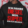 Ich Fahre Diesel Weil Ich Super Bin Slogan Car Kapuzenpullover Lustige Geschenke