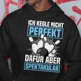 Ich Kegle Nicht Perfekt Kegler Sportkegler Kegel Kapuzenpullover Lustige Geschenke