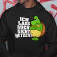 Ich Lass Mich Nicht Hetz Ich Lass Mich Nicht Hetz Kapuzenpullover Lustige Geschenke