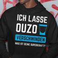 Ich Lassen Ouzoerschwinden Schnaps Greece Kapuzenpullover Lustige Geschenke