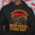 Ich Liebe Das Geräusch Wenn Keiner Etwas Sagt Berge Baume Kapuzenpullover Lustige Geschenke