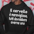 Il Cervello È Meraviglioso Tutti Dovrebbero Averne Uno Felpa con cappuccio Regalos divertidos
