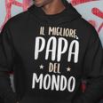 Il Migliore Papà Del Mondo Idea Regalo Per Un Padre Felpa con cappuccio Regalos divertidos