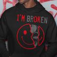 I'm Broken I'm Ok I'm Broken Kapuzenpullover Lustige Geschenke