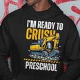 I'm Ready To Crush Preschool Boys First Day Of Preschool Hoodie Unique Gifts
