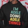 Io Sono Adele Doing Adele Things Con Nome Personalizzato Felpa con cappuccio Regalos divertidos