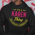 It's A Karen Thing You Wouldn't Understand Personalized Name With Name Printed Karen 2 Hoodie Personalized Gifts