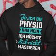 Ja Ich Bin Physio Und Nein Ich Want Dich Nicht Kapuzenpullover Lustige Geschenke