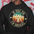 Je Peux Pas J’Ai Bricolage Humour Bricoleur Homme Cadeau Sweat à capuche Cadeaux drôles