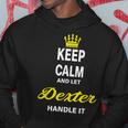 Keep Calm And Let Dexter Handle It Nome Divertente Felpa con cappuccio Regalos divertidos