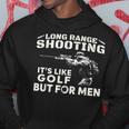 Long Range Shooting Wie Es Ist Golf Aber Für Herren Kapuzenpullover Lustige Geschenke