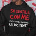 Magliette Uomo Manica Corta Divertenti Sii Gentile Con Me Felpa con cappuccio Regalos divertidos