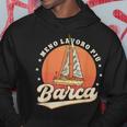 Marinaio Capitano Barca Aela Meno Lavoro Più Barca Felpa con cappuccio Regalos divertidos