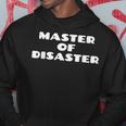 Master Of Disaster Da Donna Idea Regalo Felpa con cappuccio Regalos divertidos