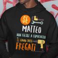 Matteo Maglia Con Testo Divertente Uomo Ragazzo Fai Da Te Felpa con cappuccio Regalos divertidos