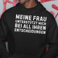 Meine Frau Unterstützt Mich Bei All Ihren Entscheidungen German Kapuzenpullover Lustige Geschenke