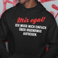 With Mosen Sich Über Alles Aufregen Meckersack Meckern S Kapuzenpullover Lustige Geschenke