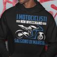 Motociclista I Motociclisti Non Invecchiano Moto Motociclo Felpa con cappuccio Regalos divertidos