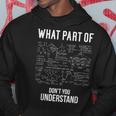 What Part Dont You Understand Science Engineer Felpa con cappuccio Regalos divertidos