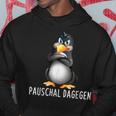 Pauschal Dagegen Penguin Saying S Kapuzenpullover Lustige Geschenke