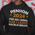 Pension 2024 Für Dieses Musste Ich Lang Arbeit Kapuzenpullover Lustige Geschenke