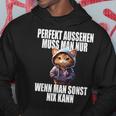 Perfekt Aussehen Wenn Man Sonst Nichts Kann Perfect Look Kapuzenpullover Lustige Geschenke