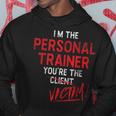 Im The Personal Trainer Youre Laittima Fitness Trainer Felpa con cappuccio Regalos divertidos