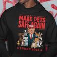 Make Pets Safe Again Trump 2024 Save Our Pets Hoodie Unique Gifts