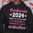 Rentnerin 2024 Dieses Musste Lange Arbeiten Rente Retirement Kapuzenpullover Lustige Geschenke