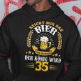 Rich Mir Das Bier Ihr Fools Der König Wird 35 Birthday Kapuzenpullover Lustige Geschenke