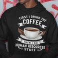 Risorse Umane Prima Il Caffè Divertente Felpa con cappuccio Regalos divertidos