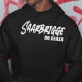 Saarbrigge Du Geiler Saarland Saarländer Saar Saarländisch Kapuzenpullover Lustige Geschenke