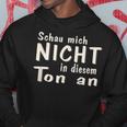 Schau Mich Nicht In Diesem Ton An Slogan Kapuzenpullover Lustige Geschenke