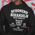 Schonend Behandeleln Dieses Unikat Ist 80Th Birthday Kapuzenpullover Lustige Geschenke