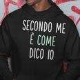 Secondo Me È Come Dico Io Divertente E Simpatica Frase Felpa con cappuccio Regalos divertidos