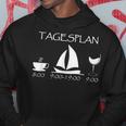 Segeln Tagesplan Segelschiff Geschenk Kaffee Wein Segler Kapuzenpullover Lustige Geschenke