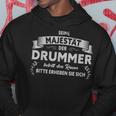 Seine Majestät Der Drummer Betritt Den Raum Seine Majestät Der Drummer Kapuzenpullover Lustige Geschenke