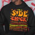 Im A Side Chick Thanksgiving Day Turkey Leg Im A Side Chick Hoodie Unique Gifts