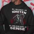 Soiele Idioten Und Nur Eine Sense Sarcasmus Reaper Kapuzenpullover Lustige Geschenke