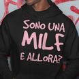 Sono Una Milf E Allora Scritte Divertenti Ed Ironiche Donna Felpa con cappuccio Regalos divertidos