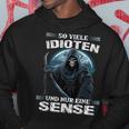 Soviele Idioten Und Nur Eine Sense Sarcasmus Reaper Kapuzenpullover Lustige Geschenke