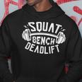 Squat Benchpress Deadlift Powerlifting Felpa con cappuccio Regalos divertidos