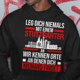 Stuttgart Leg Dich Niemals Mit Einem Stuttgarter An Kapuzenpullover Lustige Geschenke