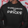 Surrounded By Pricks Sarcasm Office Look Felpa con cappuccio Regalos divertidos