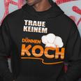 Traue Keine Dünnen Koch Traue Keine Dünnen Koch Kapuzenpullover Lustige Geschenke