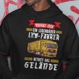 Trucker A Legendary Truck Driver Betritt Das Gelände Truck Kapuzenpullover Lustige Geschenke